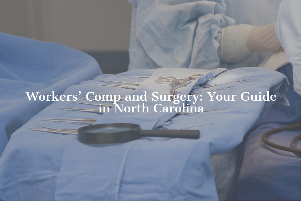 Workers’ Comp and Surgery
